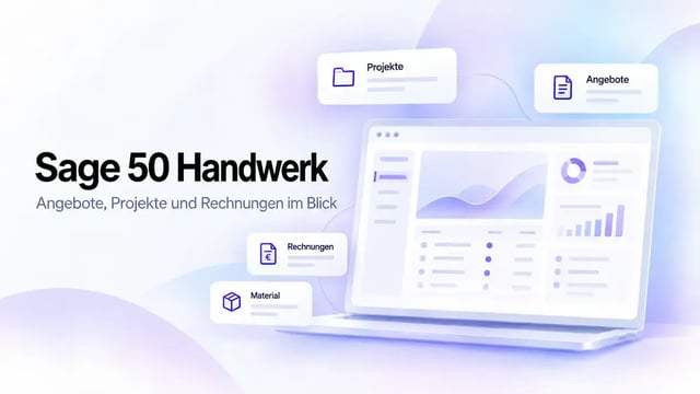 Sage 50 Handwerk – Visualisierung einer Softwareoberfläche für die Verwaltung von Angeboten, Handwerksprojekten, Material und Rechnunge